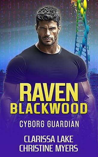 Raven Blackwood (Cyborg Guardians, #2)