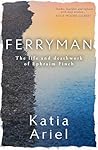 Ferryman: The Lif...