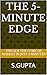 The 5-Minute Edge: Unlock t...