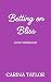 Betting on Bliss (Pine Ridg...