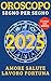 OROSCOPO & TAROCCHI 2025 - ...