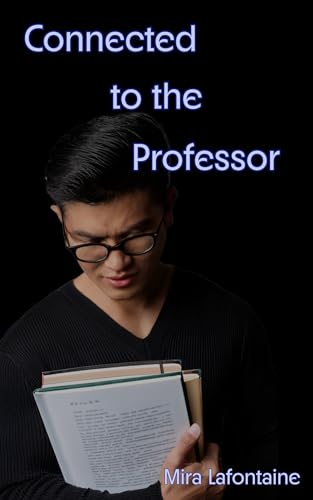 Connected to the Professor (Remote Transfer Book 3)