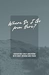 Where Do I Go Fro...