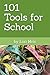 101 Tools for School