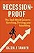 Recession - Proof: The Real-World Guide to Surviving, Thriving and Rebuilding
