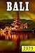 Bali Travel Guide 2025: The...