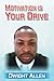 Motivation Is Your Drive: Prepare yourself to WIN, and appreciate your VICTORY