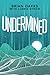 UNDERMINED
