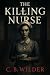 The Killing Nurse by C. B. Wilder