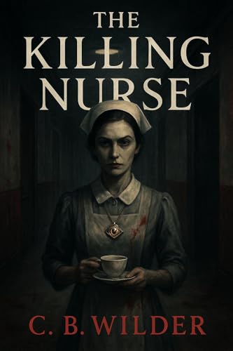 The Killing Nurse: A Psycological Short Story (The Holloway Series Book 2)