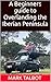 A Beginners guide to Overlanding the Iberian Peninsula by Mark Talbot