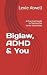 Biglaw, ADHD & You: A Pract...