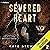 Severed Heart by Kate Stewart Severed Heart by Kate Stewart