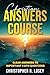Christian Answers Course by Christopher R Losey