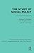 The Study of Social Policy: A Comparative Approach (Routledge Library Editions: Social Administration & Social Policy)