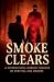 Smoke Clears: A Supernatura...
