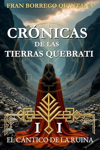 El Cántico de la Ruina: Crónicas de las Tierras Quebrati (Spanish Edition)
