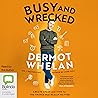 Busy and Wrecked:...