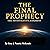 The Final Prophecy: The Inv...