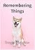Remembering Things: A Journ...