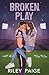 Broken Play (PCU Storm, #1)