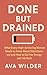 Done but Drained: Why High-...