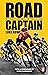 Road Captain: My Life at th...