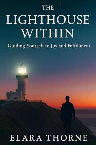 The Lighthouse Within (Kindle Edition)