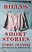 Billy's Short Stories