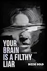 YOUR BRAIN IS A F...