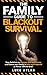 The Family Guide to Blackout Survival: Easy Solutions to Increase Self-Sufficiency and Ensure Your Family is Safe and Prepared to Thrive Off-the-Grid