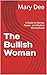 The Bullish Woman: A Guide ...