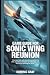 Game Guide for Sonic Wing Reunion by Dominic Gray
