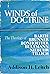 Winds of Doctrine: The Theology of Barth, Brunner, Bonhoeffer, Bultmann, Niebuhr, Tillich