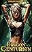 Dragon Centurion (Dragon Ce...