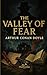 The Valley of Fear: Arthur Conan Doyle