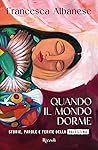 Quando il mondo dorme. Storie, parole e ferite della Palestina