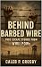 Behind Barbed Wire: True Es...
