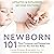 Newborn 101 by Carole Kramer Arsenault