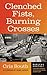 Clenched Fists, Burning Crosses by Cris South