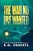 The War No One Wanted by R G Roberts