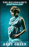 The Billionaire's Secret Royal Baby by Abby Green