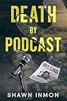 Death by Podcast