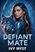 Defiant Mate: A Wolf Shifte...