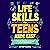 Life Skills for Teens Made Easy by Britney Eliason