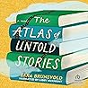 The Atlas of Untold Stories by Sara Brunsvold