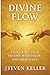 Divine Flow: Unlocking Your Destiny with Faith and Frequency