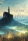 A Clash of Fates ...
