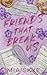 Friends That Break Us (The Friends Duet, #1)
