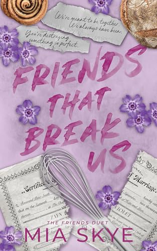 Friends That Break Us (The Friends Duet, #1)